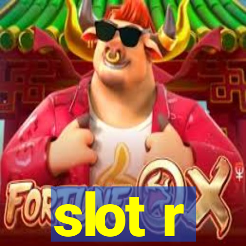 slot r