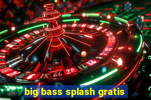 big bass splash gratis