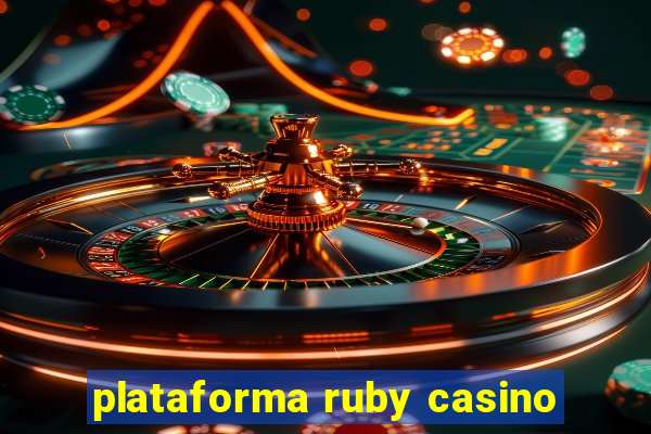 plataforma ruby casino