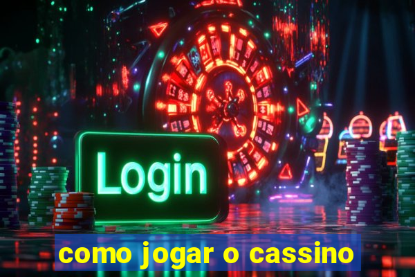 como jogar o cassino