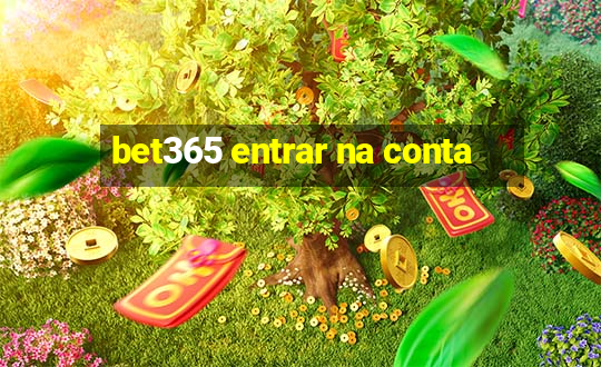 bet365 entrar na conta