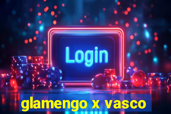 glamengo x vasco