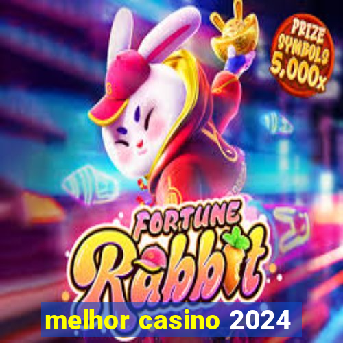 melhor casino 2024