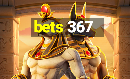 bets 367