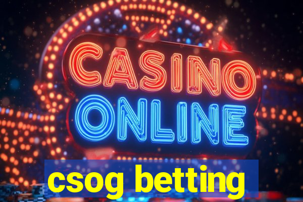 csog betting