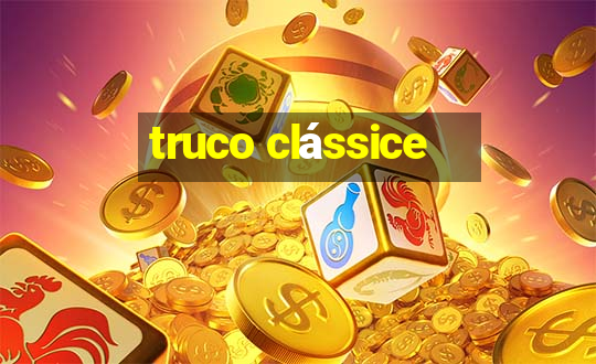 truco clássice