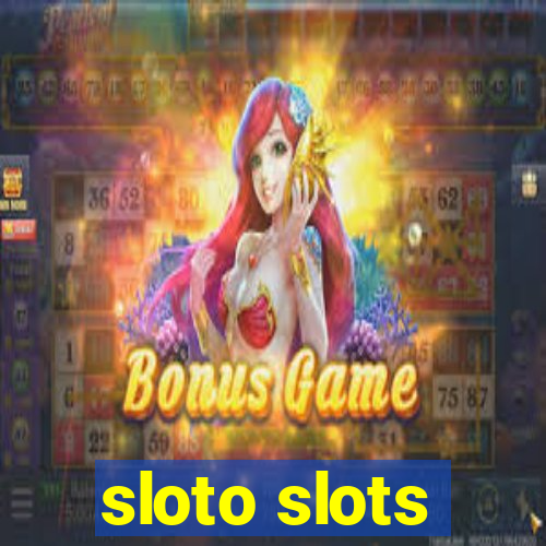 sloto slots