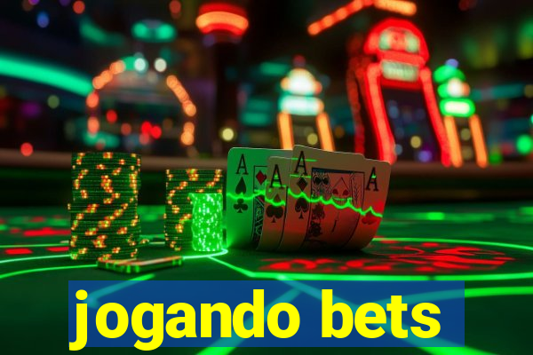 jogando bets