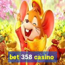 bet 358 casino