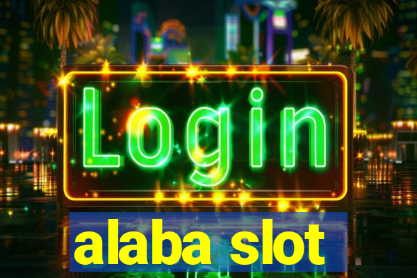 alaba slot