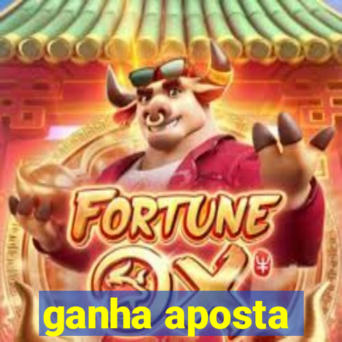 ganha aposta