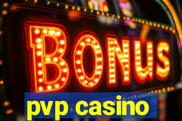 pvp casino