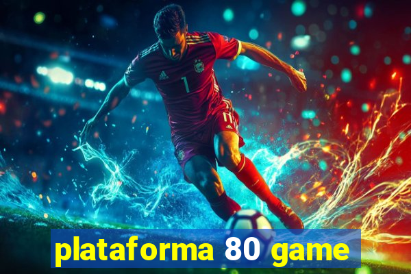 plataforma 80 game