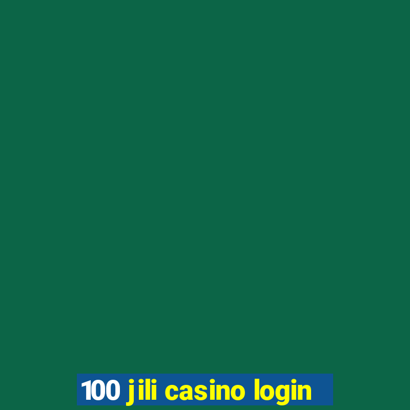 100 jili casino login