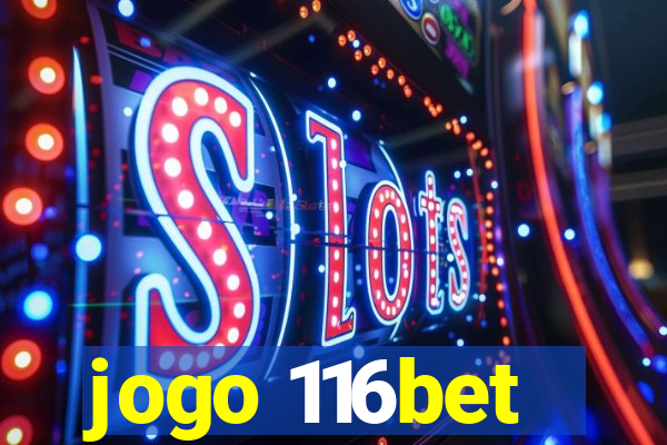 jogo 116bet