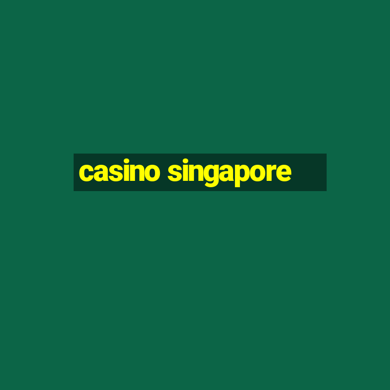 casino singapore