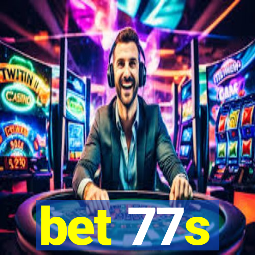 bet 77s