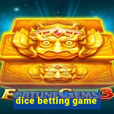 dice betting game