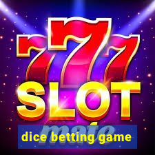 dice betting game