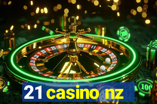 21 casino nz