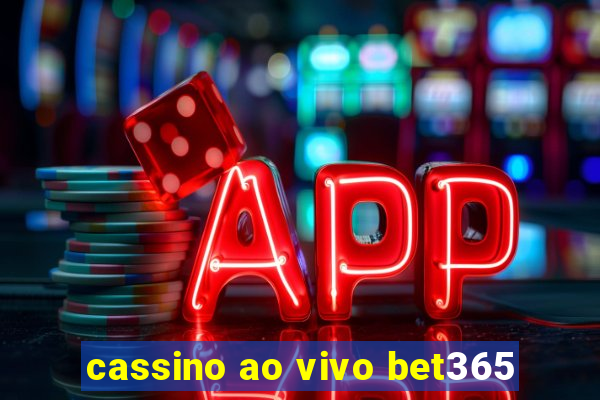 cassino ao vivo bet365