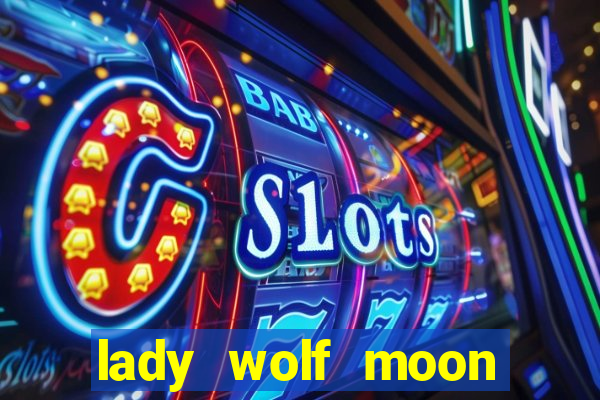 lady wolf moon megaways slot free play