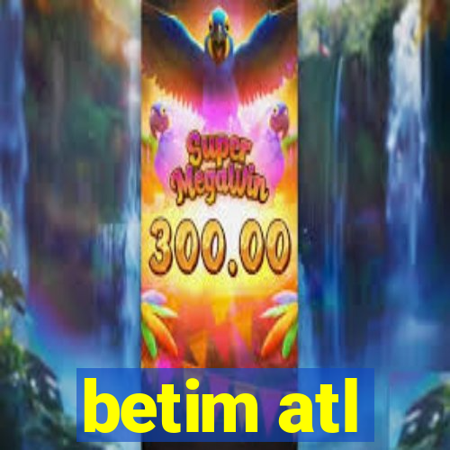 betim atl