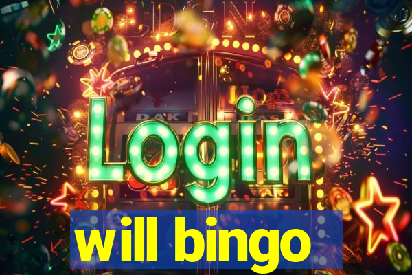 will bingo