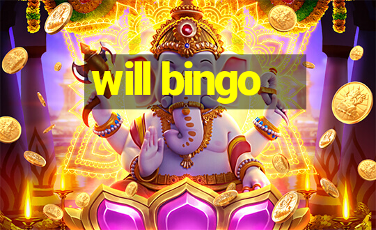 will bingo