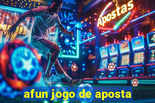 afun jogo de aposta