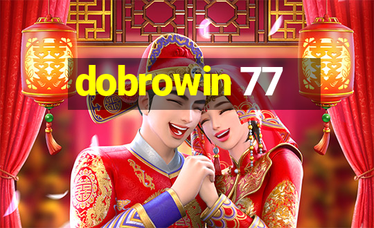 dobrowin 77