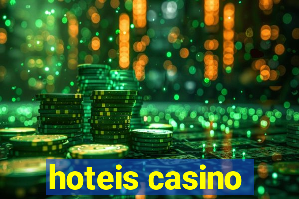 hoteis casino