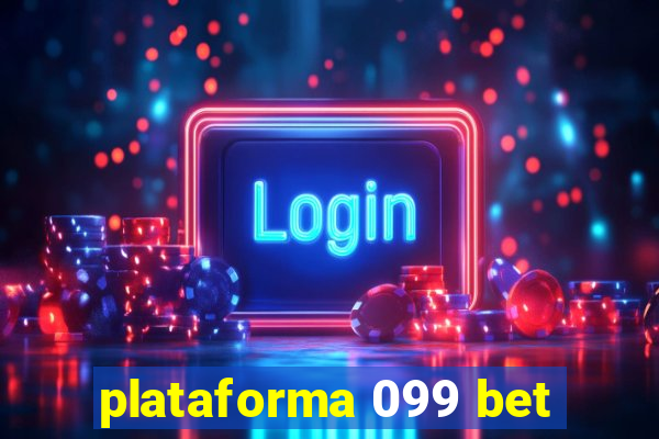 plataforma 099 bet