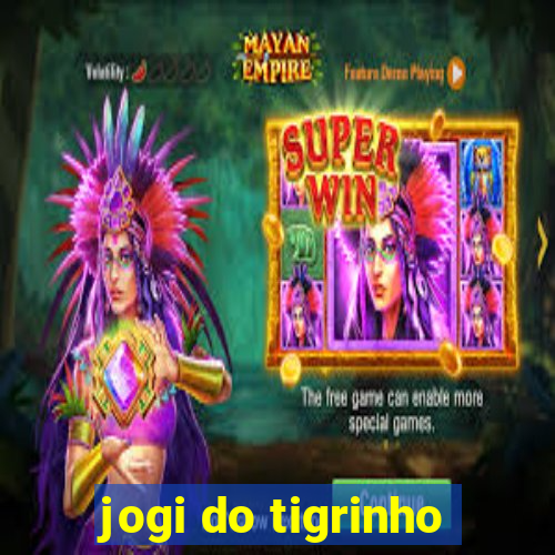 jogi do tigrinho