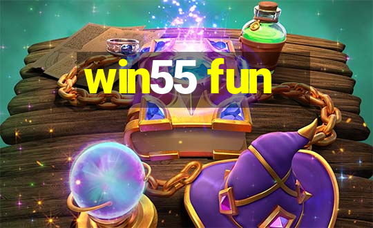 win55 fun