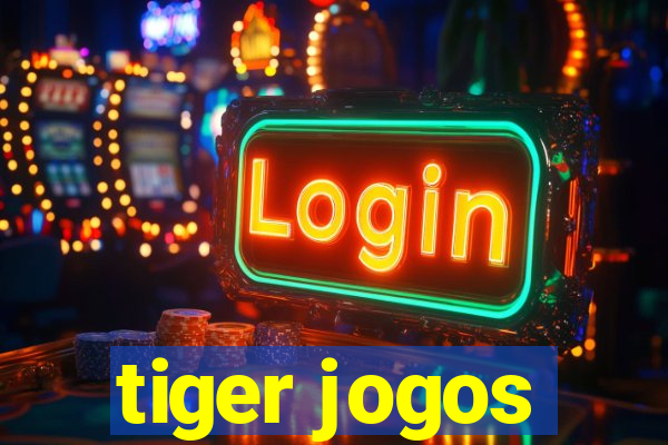 tiger jogos