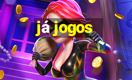 já jogos