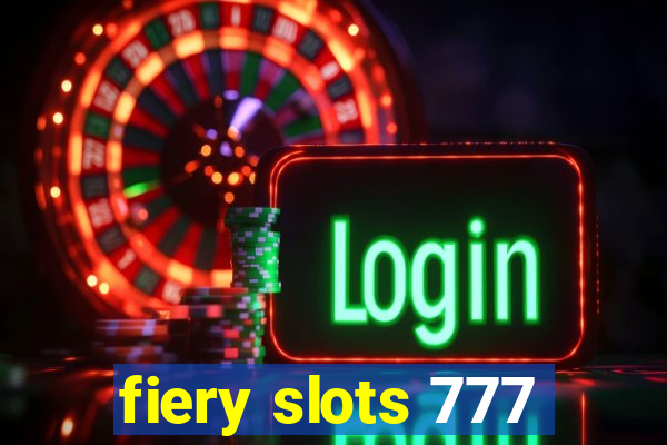 fiery slots 777