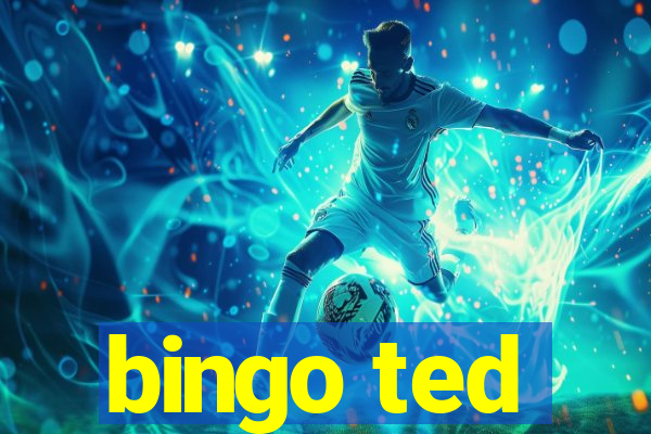 bingo ted