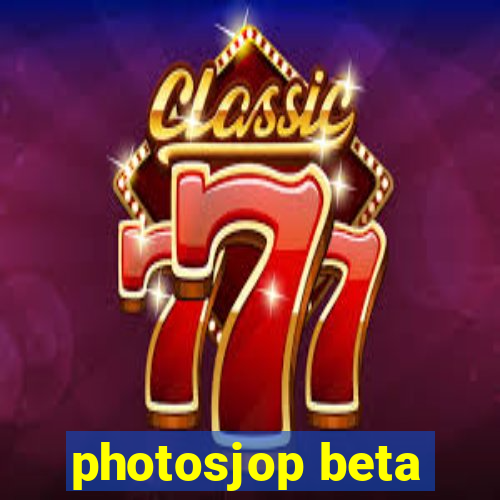 photosjop beta