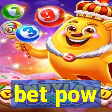 bet pow