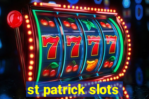 st patrick slots