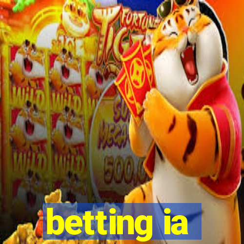 betting ia