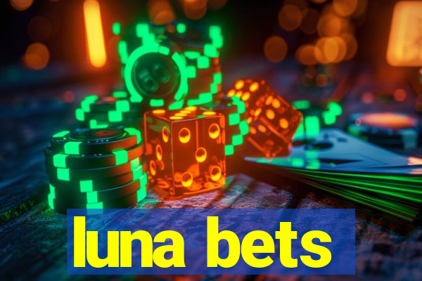 luna bets