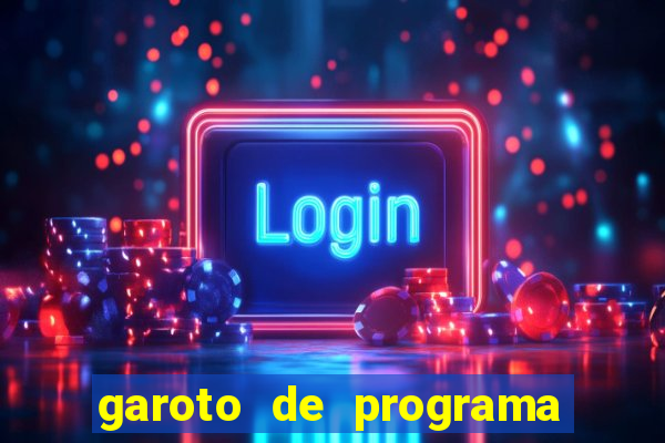 garoto de programa zona leste