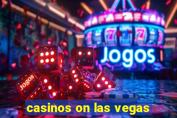 casinos on las vegas