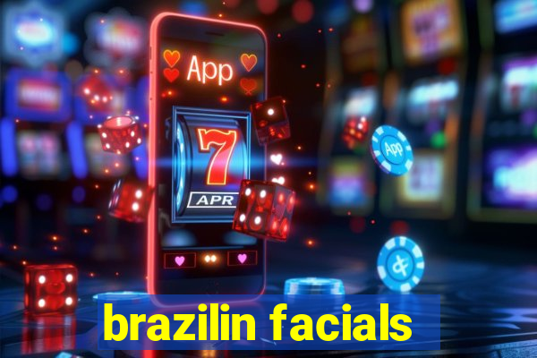 brazilin facials