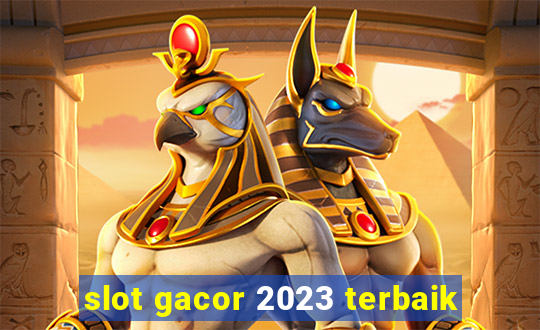 slot gacor 2023 terbaik