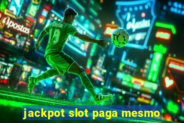 jackpot slot paga mesmo