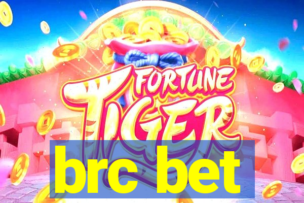 brc bet